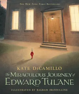 USED-The Miraculous Journey of Edward Tulane: (A Heartwarming Tale of a China Rabbit's Quest for Love & Belonging - A Middle-Grade Chapter Book for Kids Ag by DiCamillo, Kate (Paperback)