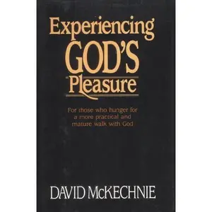 USED-Experiencing God's Pleasure by David McKechine (Hardcover)