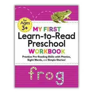 Mothers Day Gift My First Learn-to-Read Preschool Workbook: Practice Pre-Reading Skills with Phonics, Sight Words, and Simple Stories! (My First Preschool Skills Workbooks) Paperback