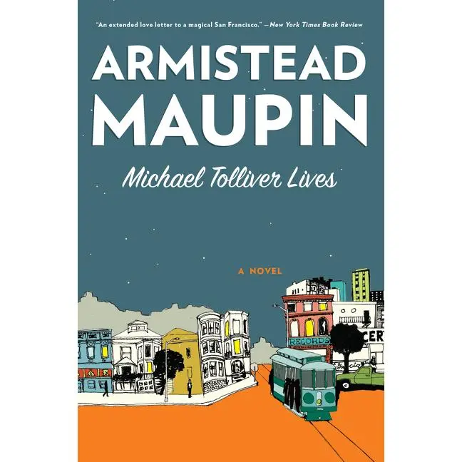 Michael Tolliver Lives: A Novel (Tales of the City: Volume Number 7) by Armistead Maupin [Paperback Book]