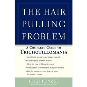 USED-The Hair-Pulling Problem: A Complete Guide to Trichotillomania by Penzel, Fred (Hardcover)