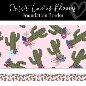 Desert Cactus Blooms Bulletin Board Border
