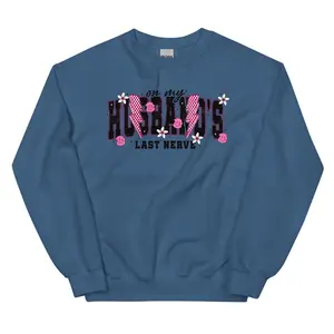 On My Husband's Last Nerve ~ Unisex Crewneck Sweatshirts Printed in the USA