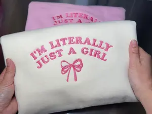 I'm Literally Just A Girl Embroidered Crewneck, I'm Just A Girl Coquette Sweatshirt, Pink Coquette Bow Sweater, Soft Girl Aesthetic Gift