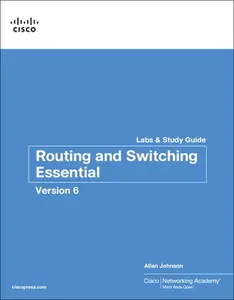 USED-Routing and Switching Essentials V6 Labs & Study Guide by Cisco Networking Academy (Paperback)