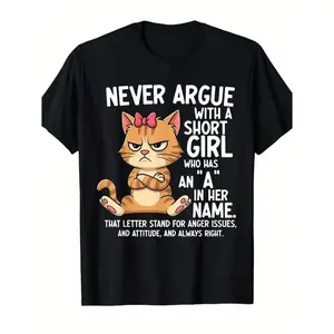 100% Cotton Never Argue With A Short Girl With A In Her Name Graphic T-Shirt |   Funny Sassy Cat Meme Tee |   Casual Humor Top For Women