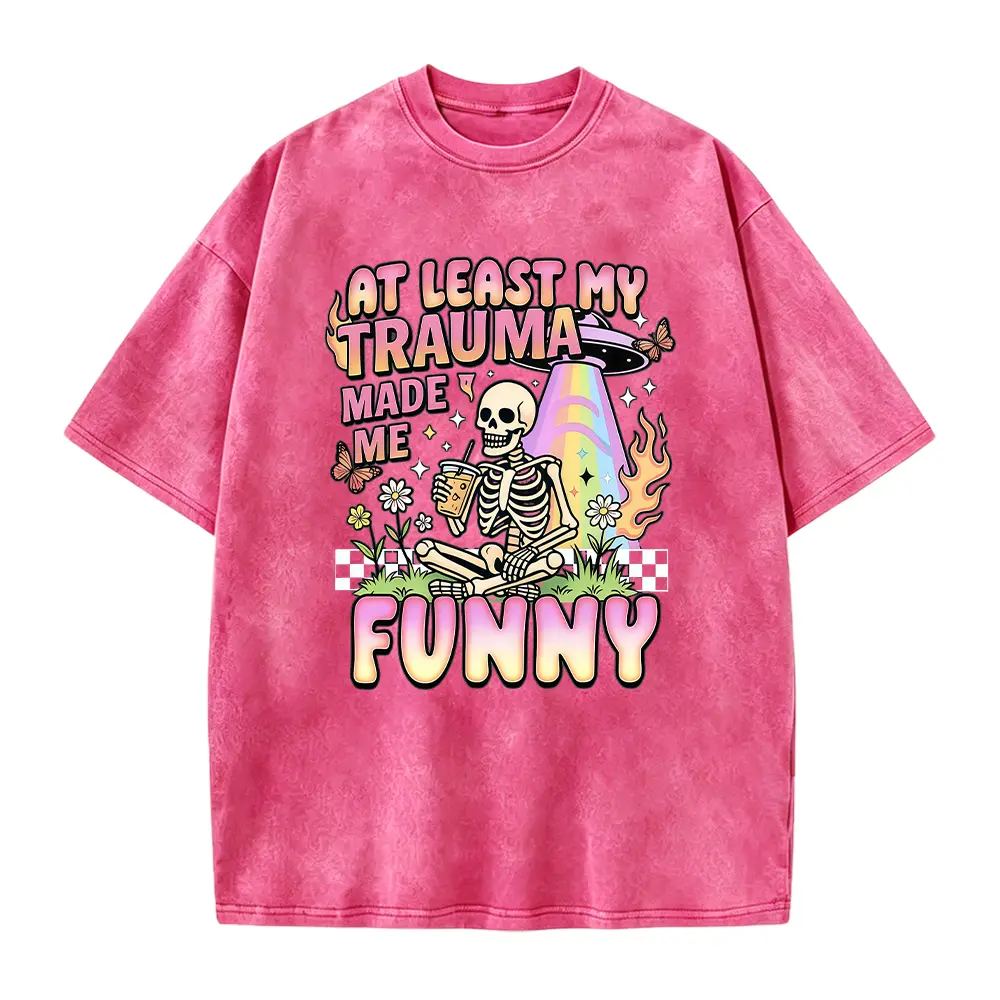 Funny Skeleton Shirt, At Least My Trauma Made Me Funny, Funny Mental Health Tee, Sarcastic Gift, Dark Humor Tee, Anxiety Tee Casual Seamless