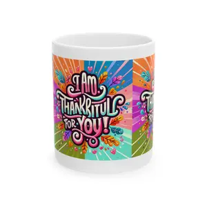 Thankful For You Ceramic Mug, (11oz, 15oz)