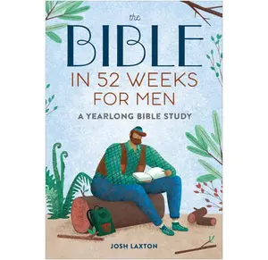 The Bible in 52 Weeks for Men: A Yearlong Bible Study Paperback – November 19, 2024