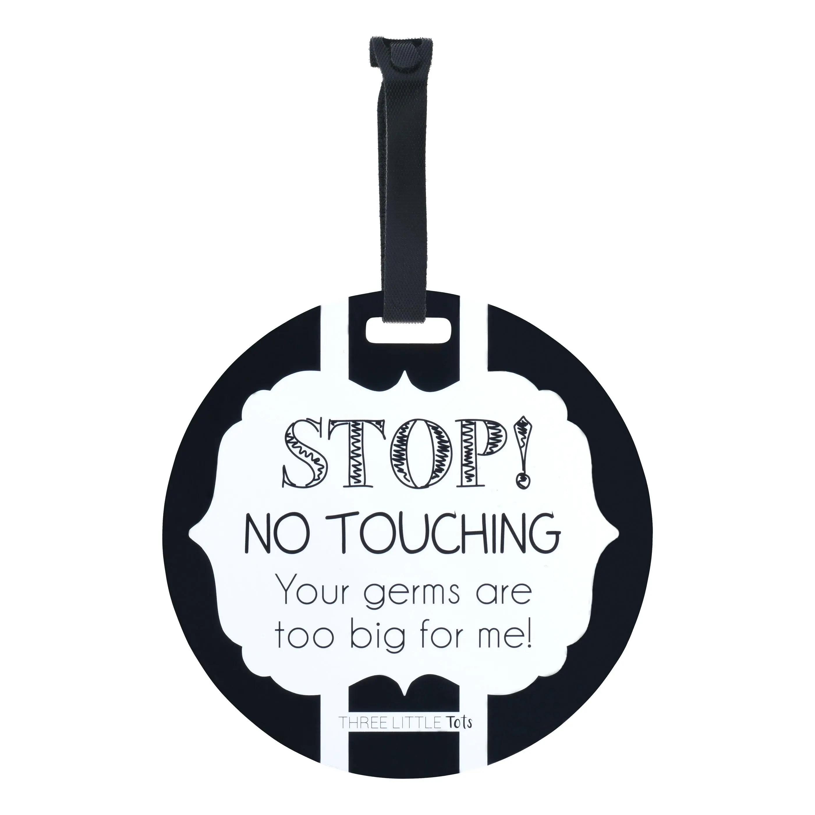 Three Little Tots Black and White No Touching Baby Newborn Car Seat and Stroller Sign Tag