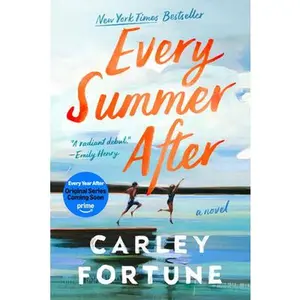 Every Summer After -- Carley Fortune, Paperback