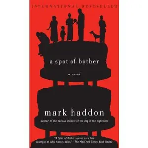 USED-A Spot of Bother by Mark Haddon (Unknown)