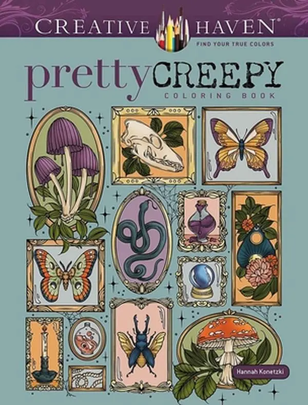 Creative Haven Pretty Creepy Coloring Book - Hannah Konetzki, Paperback, Artistic Spooky Designs Featuring Crystal Balls & Skeletons