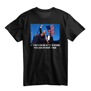 Trump If You Come At The King You Best Not Miss Saying 2024 T-Shirt Casual Classic
