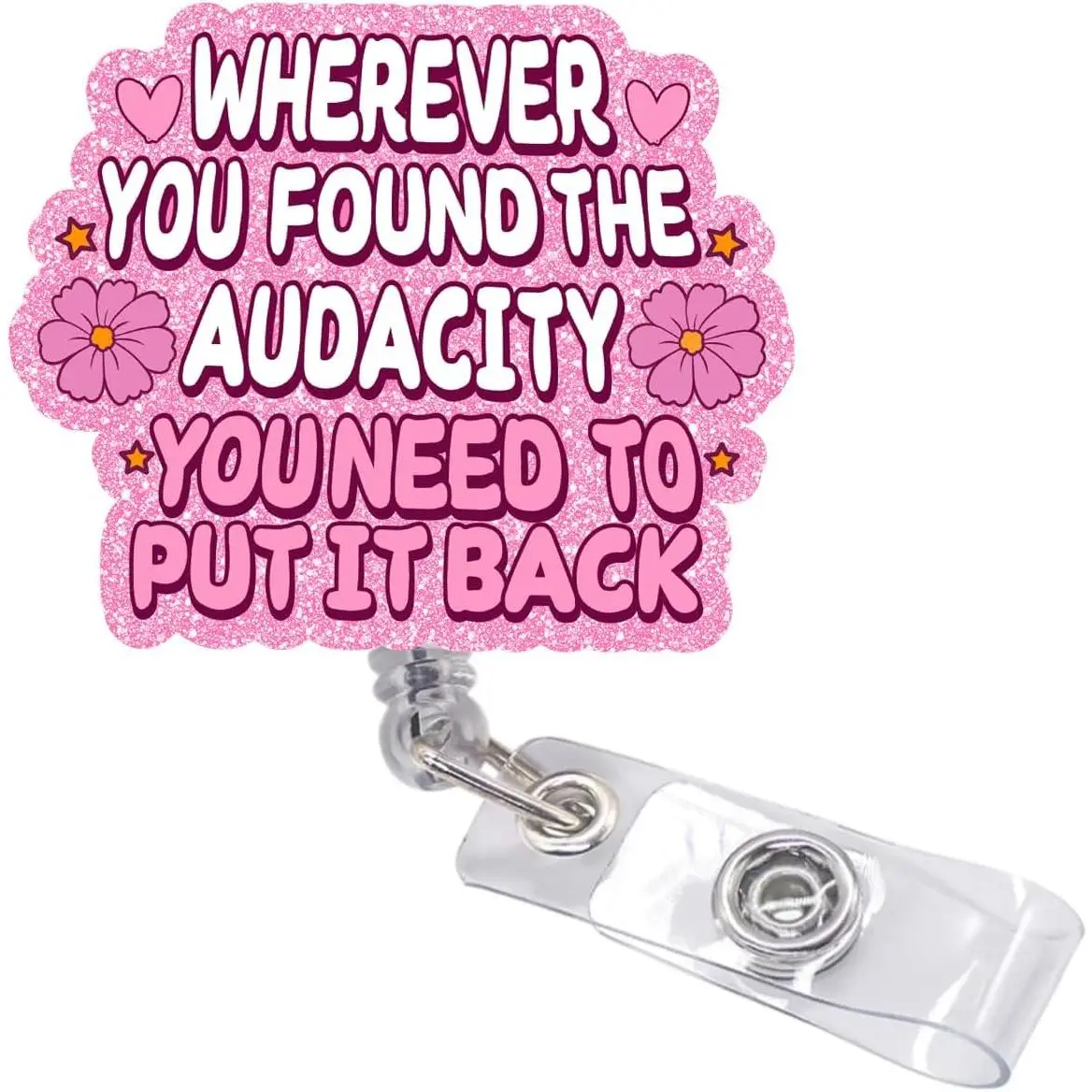 Funny Nurse Badge Reel - Retractable ID Badge Holder with Clip, Wherever You Found The Audacity You Need to Put It , Cute Badge Reel for ,  Student, RN, LPN, CNA, Teacher,