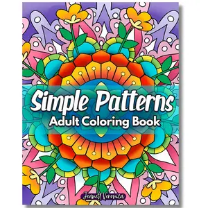 Simple Patterns: Adult Coloring Book with Fun, Easy and Mindful Patterns. Great for Stress Relief and Relaxation