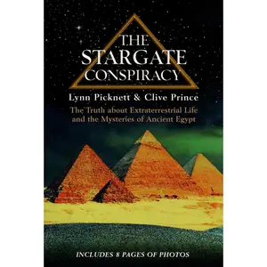 USED-The Stargate Conspiracy: The Truth about Extraterrestrial life and the Mysteries of Ancient Egypt by Picknett, Lynn (Paperback)
