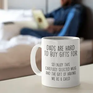 Dads Are Hard To Buy Gifts For Mug, Gift for Dad, Funny Father's Day Gift, Funny Dad Coffee Mug, Step Dad Mug, Cute cup, Quotes