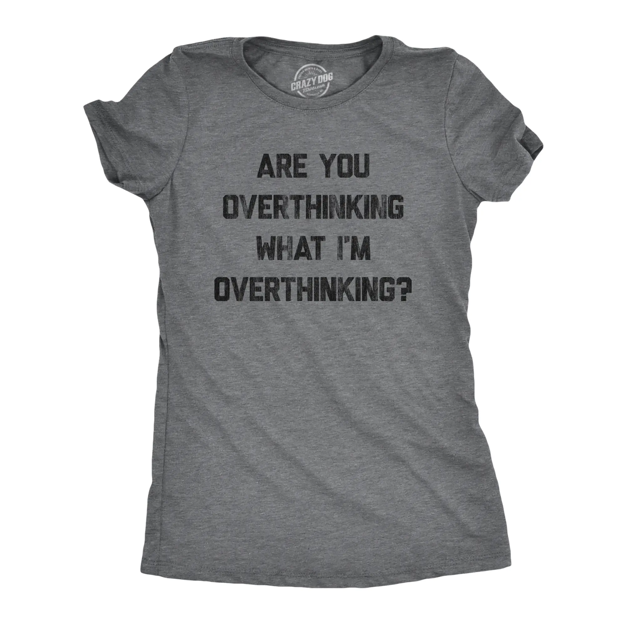 Womens Are You Overthinking What I'm Overthinking T Shirt Funny Anxiety Sarcastic Tee Funny Womens T Shirts Cute Vintage Fashion Casual Ladies T-Shirt Gift Funny Introvert Top Women's Novelty Tees Dark Grey