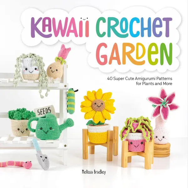Kawaii Crochet Garden: 40 Super Cute Amigurumi Patterns for Plants, Creatures - Yarn-Focused Crafts Paperback Book for Garden-Lovers, Boutique-Worthy Designs with Yarn Guides, Full Tutorials with Photos and Diagrams, Cute Doodle Illustrations, Easy, Tried