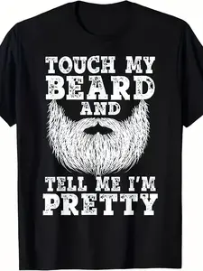 Men'S Funny "Touch My Beard & Tell Me I'm Pretty" Graphic T-Shirt - Bearded for Design, Comfortable Casual Short Sleeve Tee with Print, Sizes S-3XL, Humorous Gift for Beard Lovers & Casual Attire, Playful Outfit
