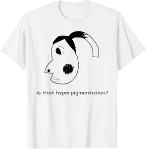 Is That Hyperpigmentation Meme Funny Hyperpigmentation Meme T-Shirt - Autumnsc Shop 39B0F1KVSHF5