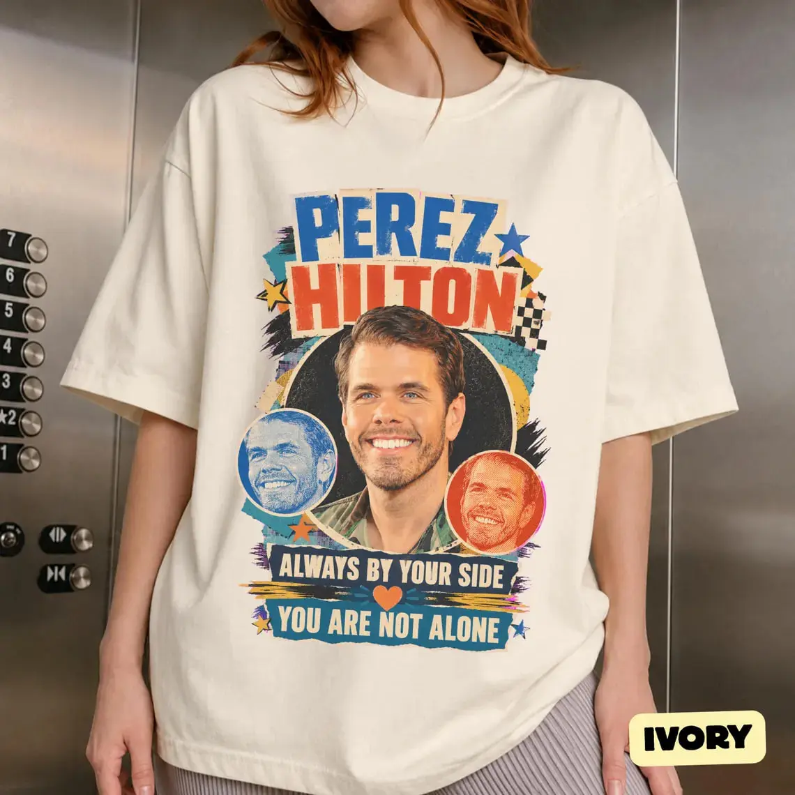 Perez Hilton Support Shirt, You Are Not Alone Tee, Always By Your Side Graphic Shirt, Mental Health Awareness Gift, Celebrity Fan Tee Shirts