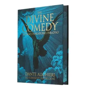 Dante's the Divine Comedy - Inferno, Purgatorio, Paradiso: Illustrated by Gustave Doré -- Dante Alighieri, Hardcover