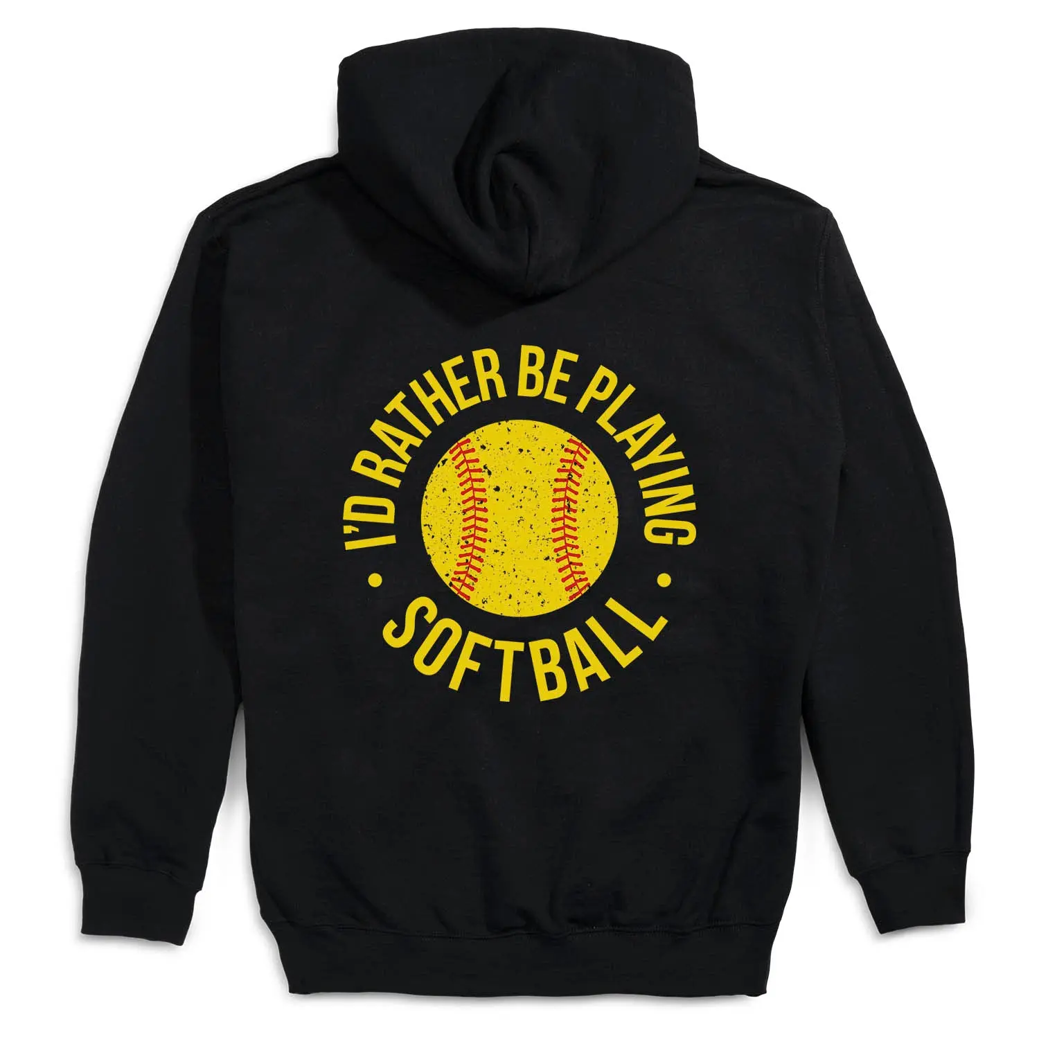 Softball Hooded Sweatshirt - I'd Rather Be Playing Softball Distressed (Back Design)