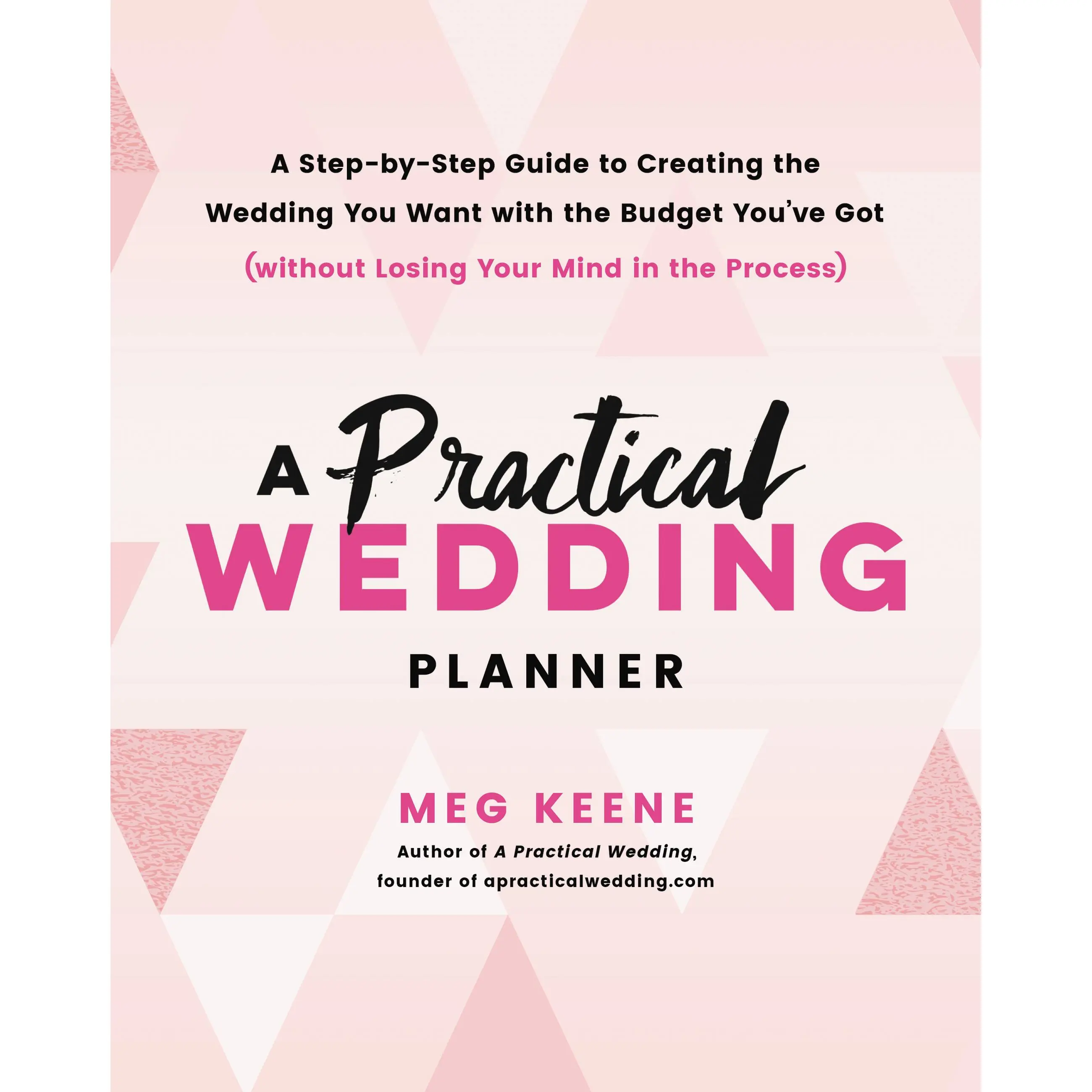 A Practical Wedding Planner by Meg Keene [Paperback Book]