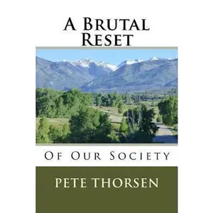 USED-A Brutal Reset by Thorsen, Pete (Paperback)