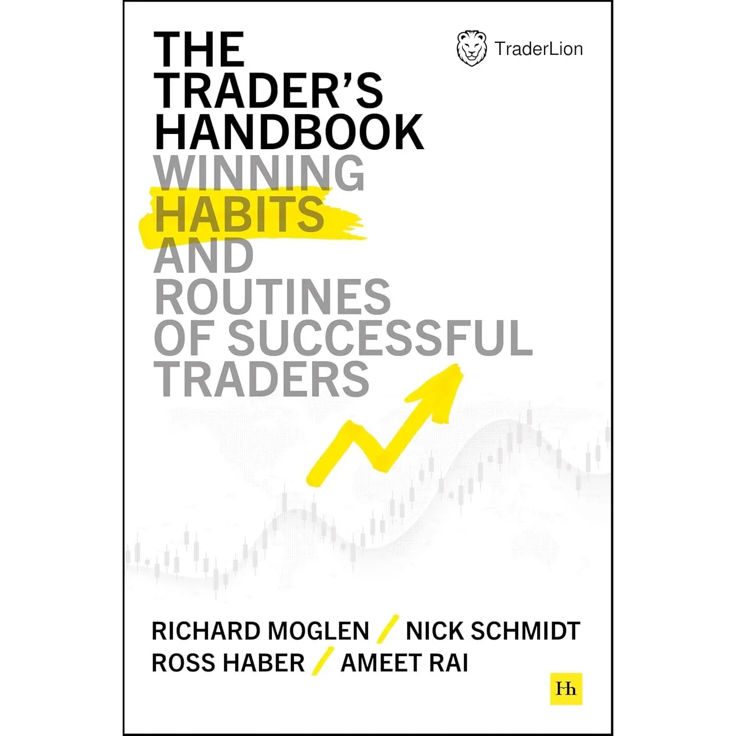 The Trader's Handbook: Winning habits and routines of successful traders
