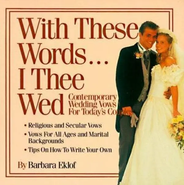 USED-With These Words...I Thee Wed: Contemporary Wedding Vows for Today's Couples by Barbara Eklof (Paperback)