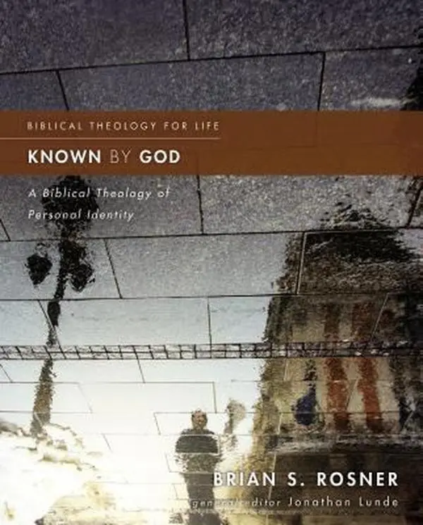 USED Book - Known by God: A Biblical Theology of Personal Identity by Rosner, Brian S. (Paperback) - english