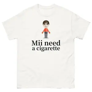 Mii Need A Cigarette Retro Shirt, Inappropriate Shirt, Dank Meme Shirt, Weird Shirt, Funny Meme Shirt, Offensive Humor, Unfiltered