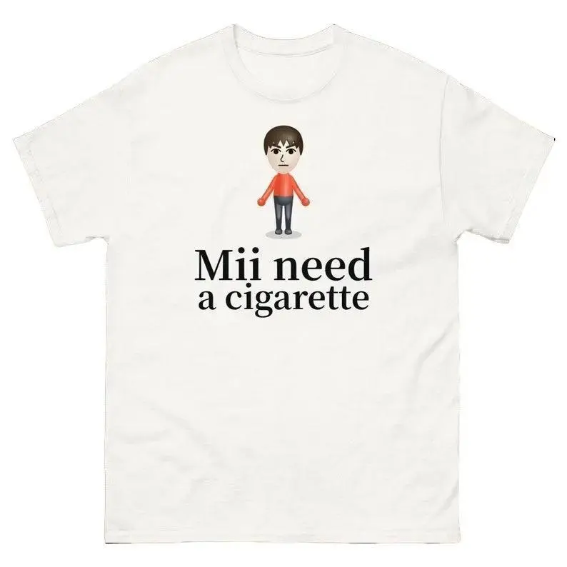 Mii Need A Cigarette Retro Shirt, Inappropriate Shirt, Dank Meme Shirt, Weird Shirt, Funny Meme Shirt, Offensive Humor, Unfiltered