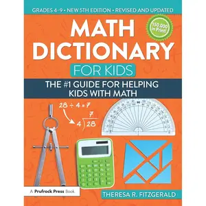 Math Dictionary for Kids: The #1 Guide for Helping Kids With Math 5th Edition