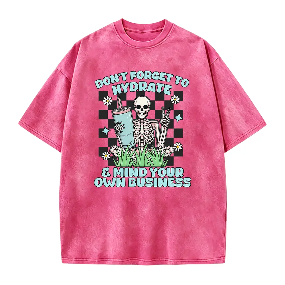 Don't Forget to Hydrate and Mind Your Business Shirt, Sarcastic Trendy Skeleton Shirt, Sassy Shirt, Funny Skeleton Shirt, Retro Skeleton Tee