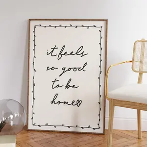 It Feels So Good to Be Home Art Print, Black Neutral Home Poster, Daily Reminder Affirmation Wall Art for Bedroom or Dorm Decor Gift, Room Decor, Unframed