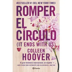 Romper El Círculo / It Ends with Us -- Colleen Hoover, Paperback