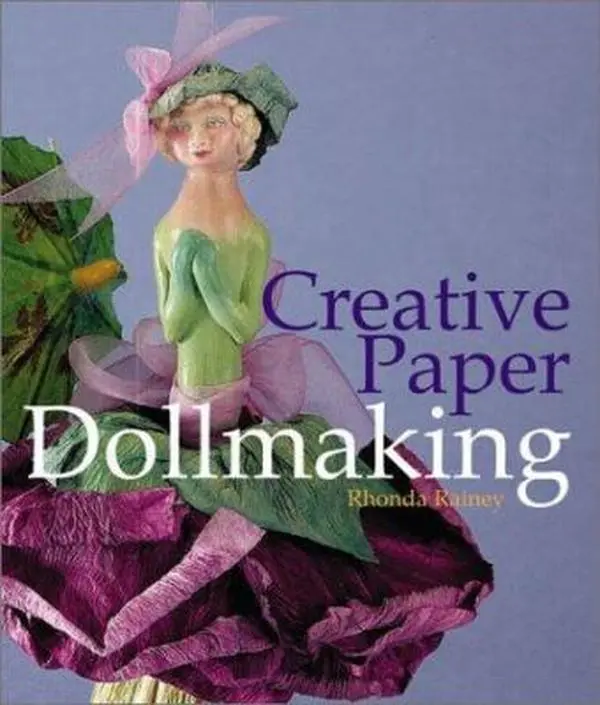 USED Book - Creative Paper Dollmaking by Rhonda Rainey (Hardcover) - english