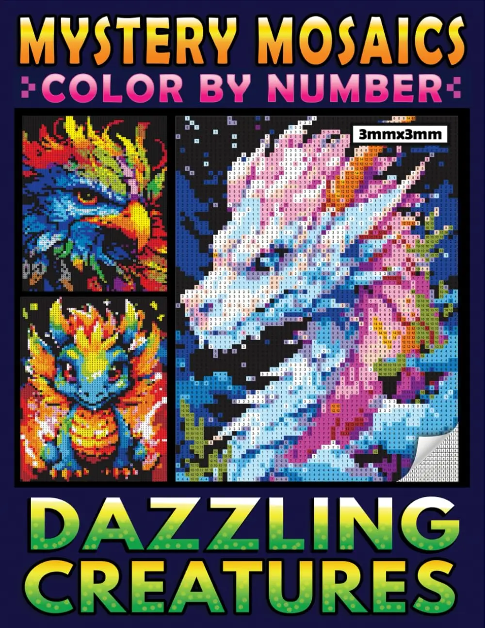 Mystery Mosaics Color By Number Dazzling Creatures: A Fun Pixel Art Coloring Book, Interesting Color Quest to Join an Adventure with Stunning Animals
