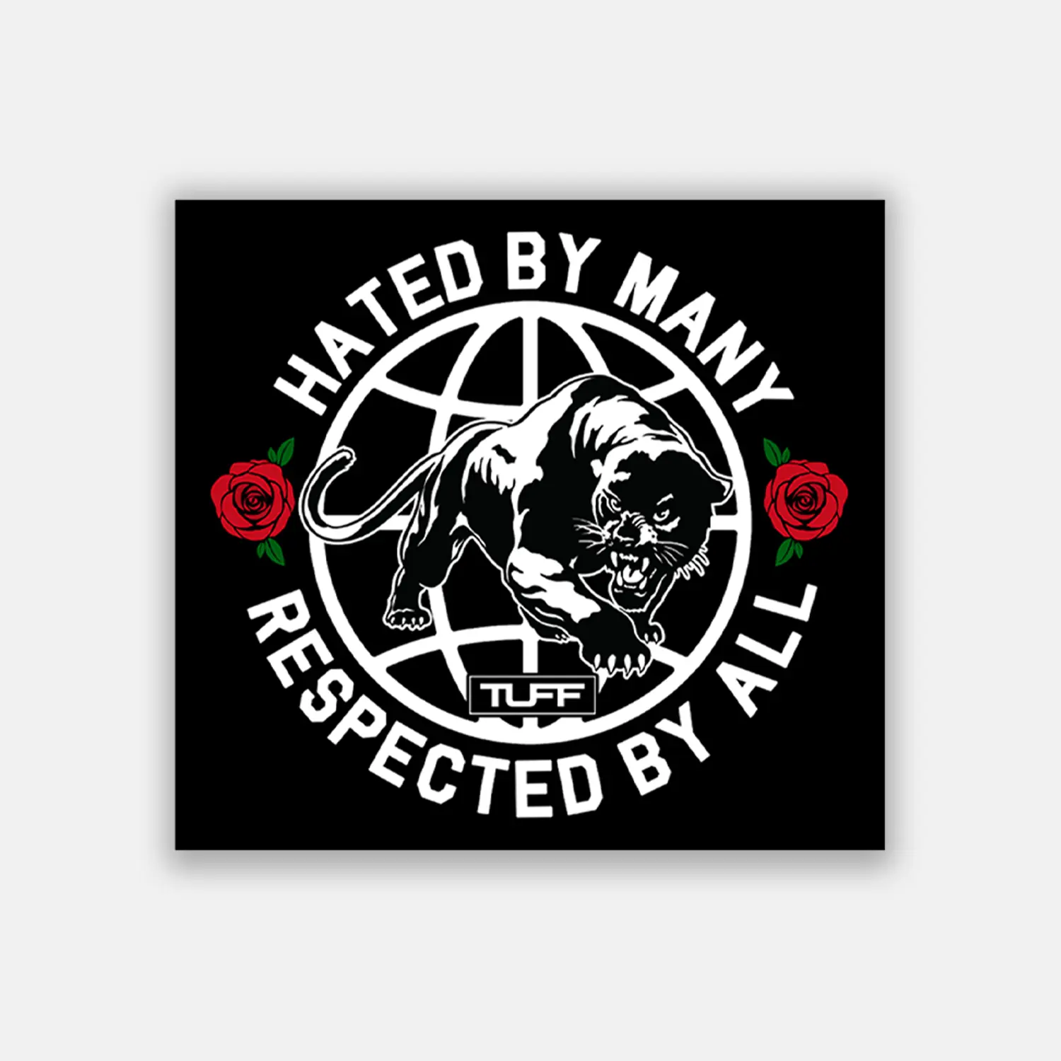 Hated By Many, Respected By All Sticker Hated By Many, Respected By All Sticker
