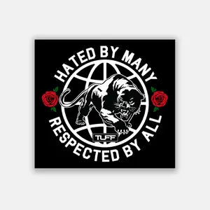 Hated By Many, Respected By All Sticker
