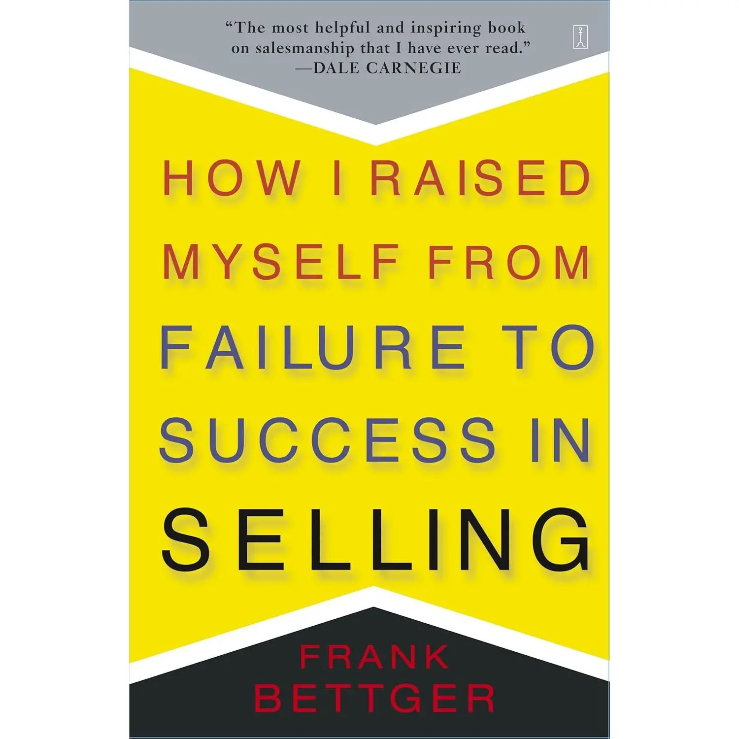 How I Raised Myself from Failure to Success in Selling, Softcover Business & Management Book for Aspiring Sales Professionals