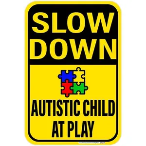 Autism Awareness, Slow Down!(Symbol) Autistic Child At Play, Reflective Aluminum Sign, Made In USA