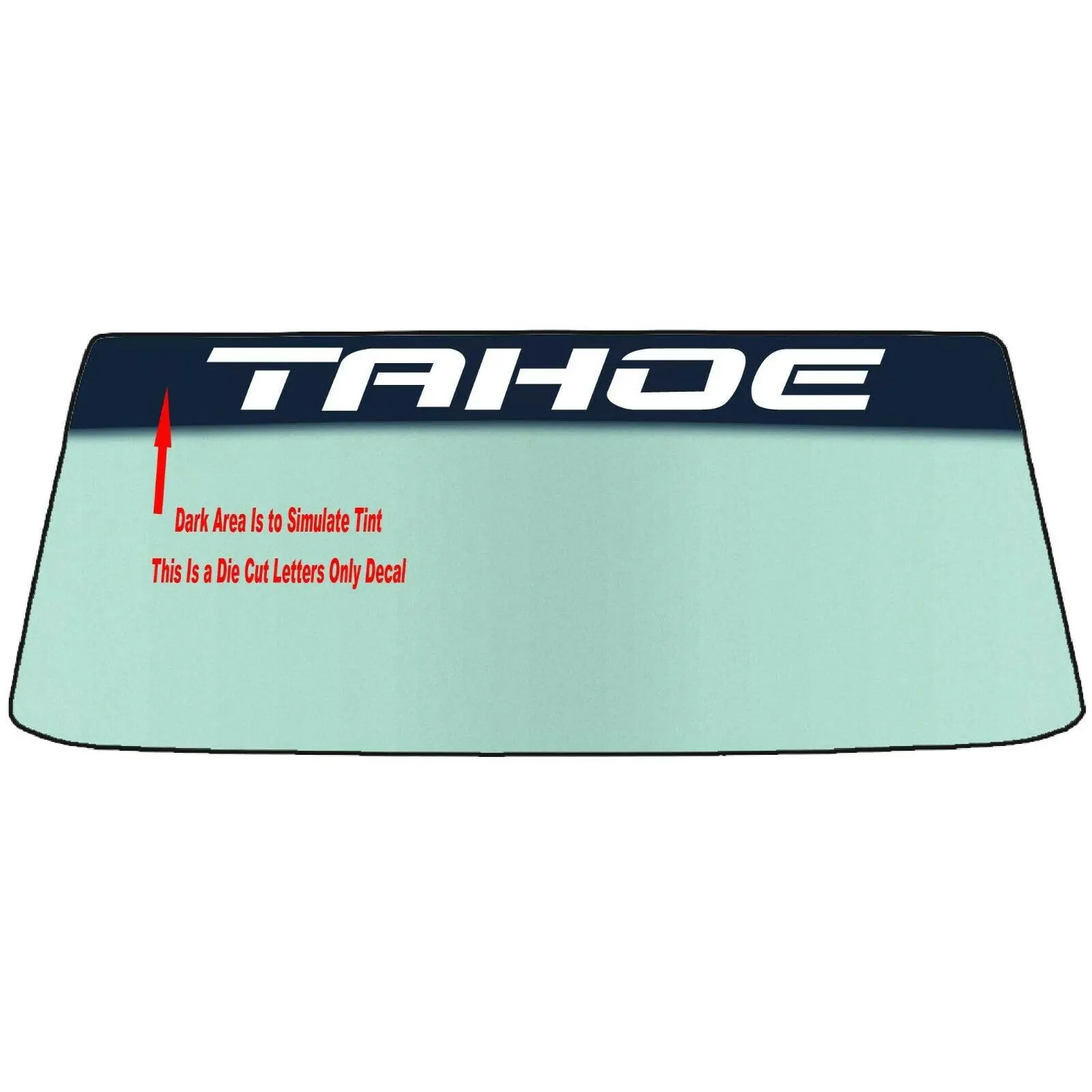 Fits A CHEVROLET TAHOE Vehicle Custom Windshield Banner Graphic Die Cut Decal - Vinyl Application Tool Included