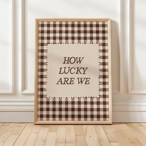 [UNFRAMED POSTER] How Lucky Are We Print: Rustic Brown Gingham Textile Wall Art, Vintage Home Decor