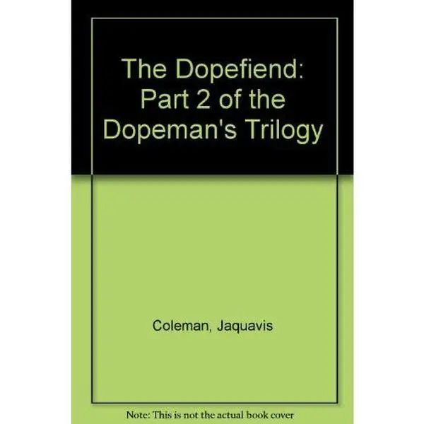 USED-The Dopefiend: Part 2 of the Dopeman's Trilogy by Jaquavis Coleman (Hardcover)