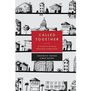 USED-Called Together: A Guide to Forming Missional Communities by Watson, Brad (Paperback)